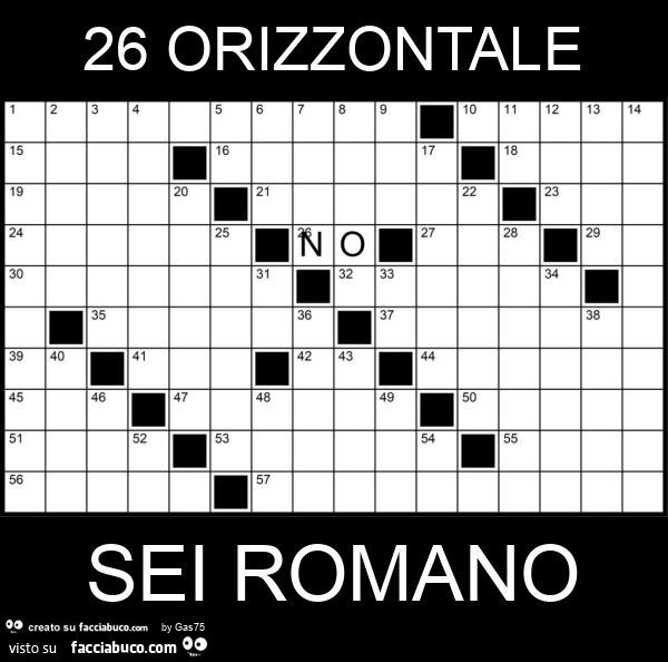 26 orizzontale sei romano