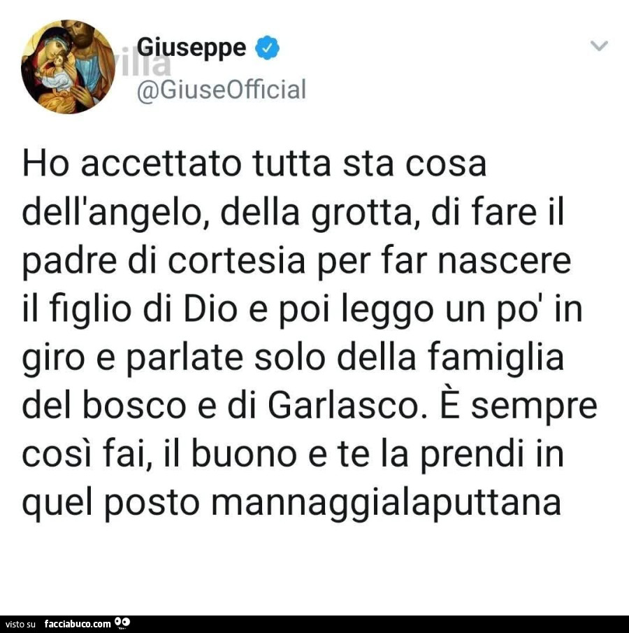 Ho accettato tutta sta cosa dell'angelo, della grotta, di fare il padre di cortesia per far nascere il figlio di dio e poi leggo un po' in giro e parlate solo della famiglia del bosco e di garlasco