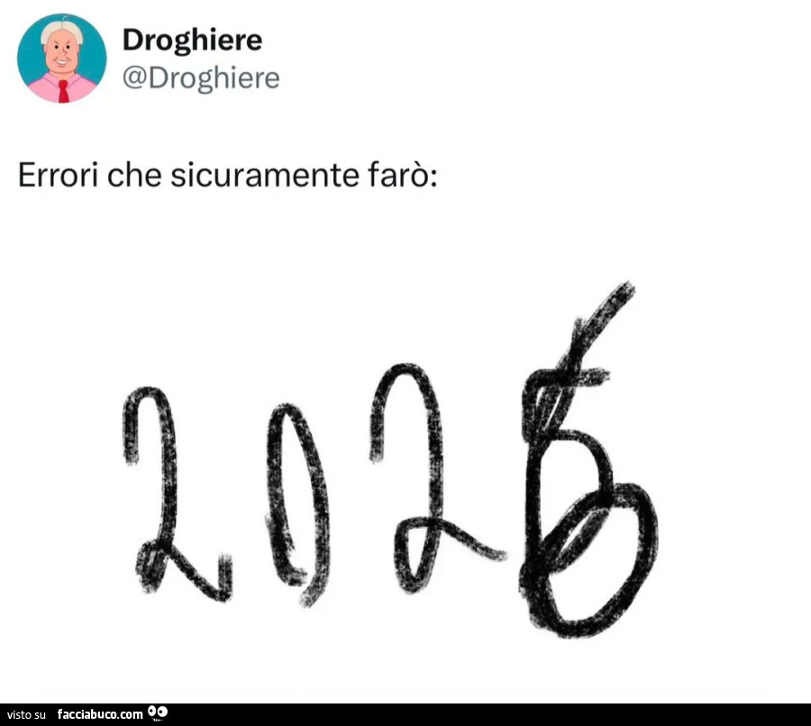 Errori che sicuramente farò scrivere 2025 anziché 2026