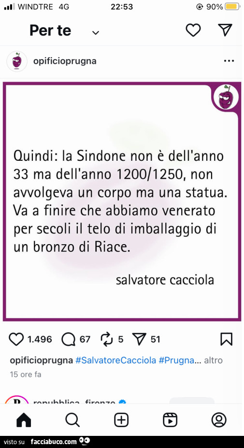 Quindi: la sindone non è dell'anno 33 ma dell'anno 1200/1250, non avvolgeva un corpo ma una statua. Va a finire che abbiamo venerato per secoli il telo di imballaggio di un bronzo di riace