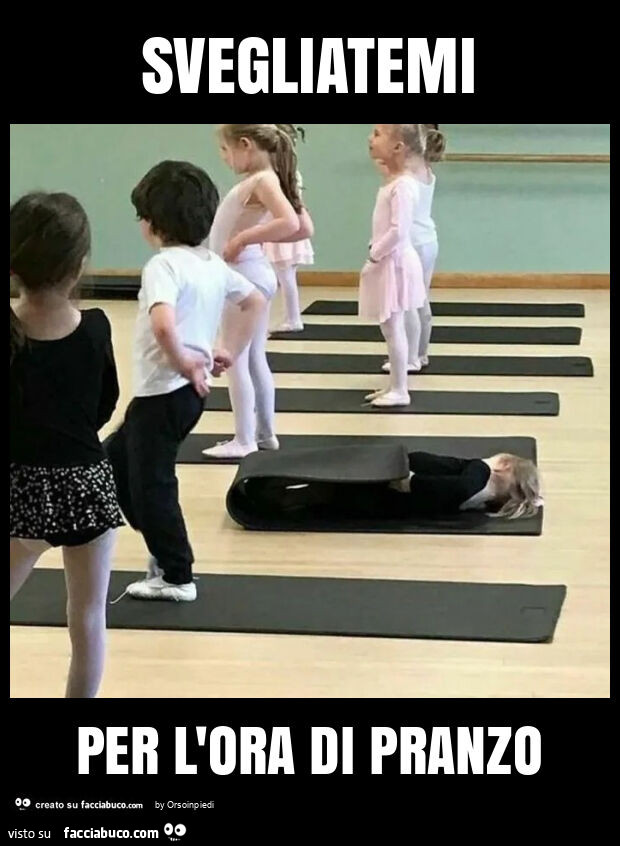Svegliatemi per l'ora di pranzo