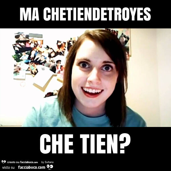 Ma chetiendetroyes che tien?