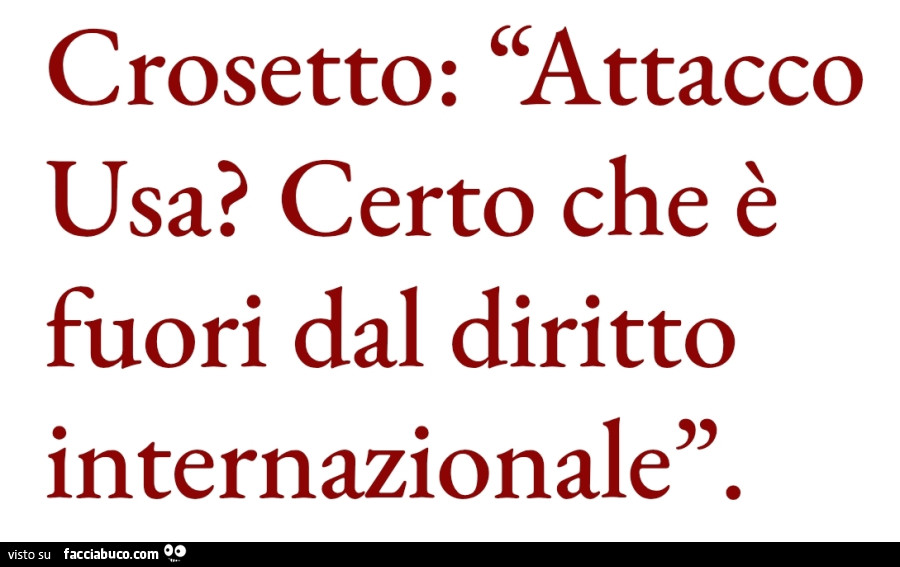 Crosetto: attacco usa? Certo che è fuori dal diritto internazionale