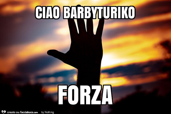 Ciao barbyturiko forza