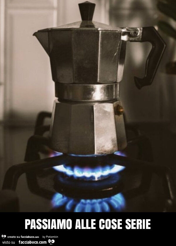 Passiamo alle cose serie
