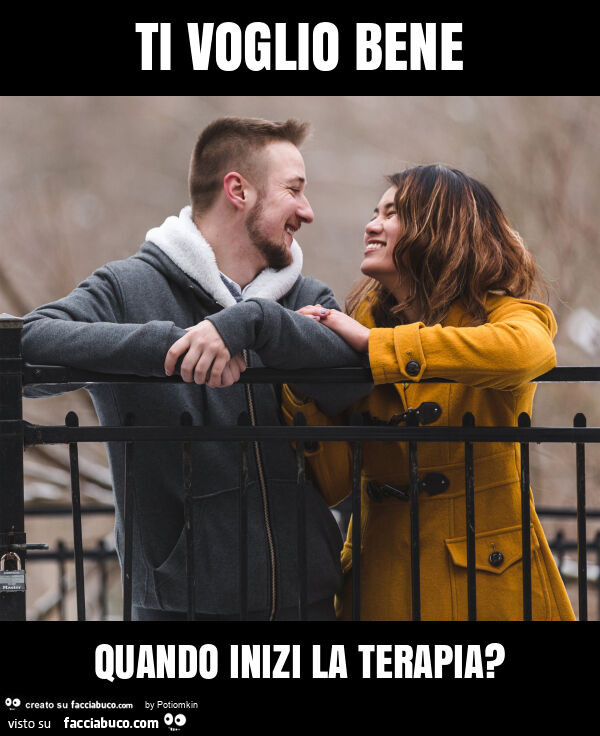Ti voglio bene quando inizi la terapia?