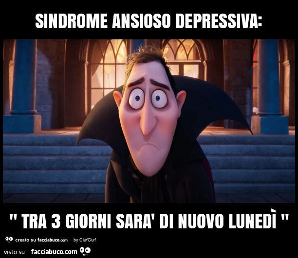 Sindrome ansioso depressiva: " tra 3 giorni sarà di nuovo lunedì "