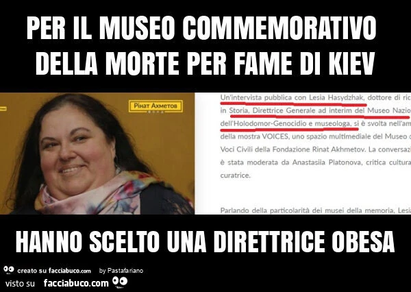Per il museo commemorativo della morte per fame di kiev hanno scelto una direttrice obesa