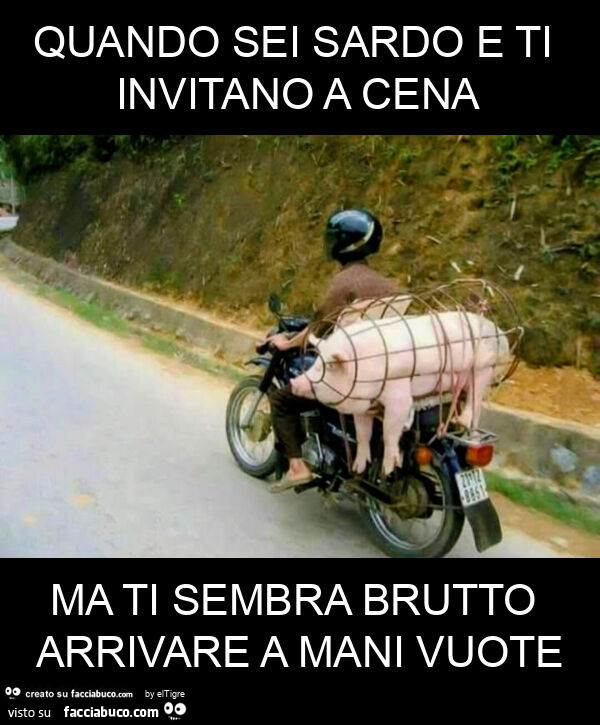 Quando sei sardo e ti invitano a cena ma ti sembra brutto arrivare a mani vuote