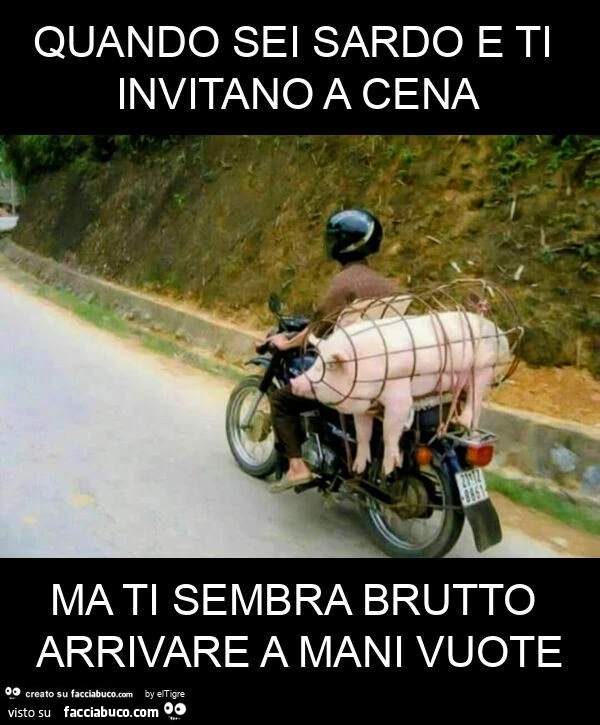 Quando sei sardo e ti invitano a cena ma ti sembra brutto arrivare a mani vuote
