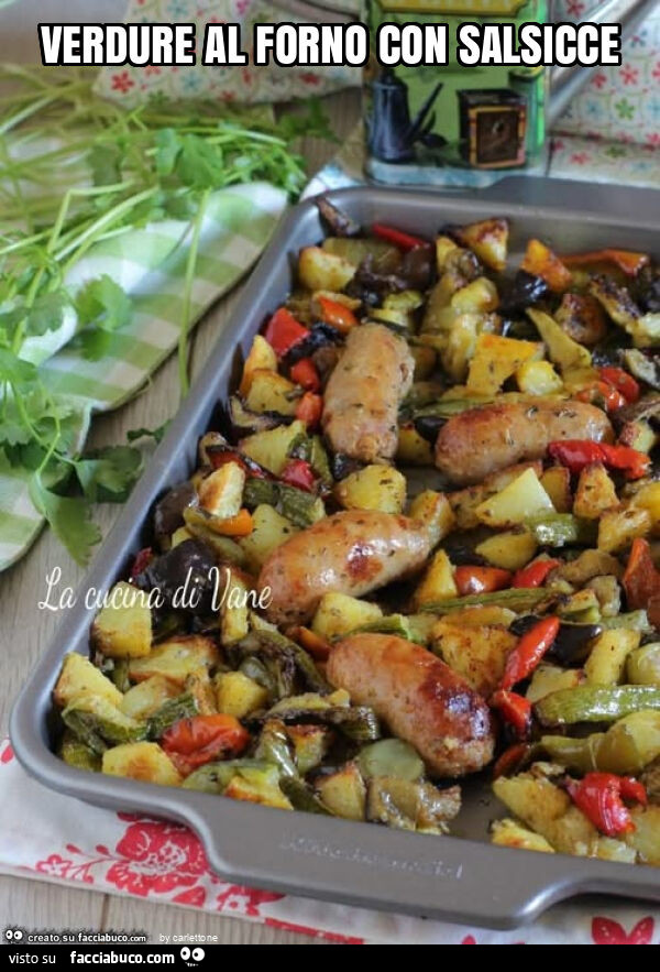 Verdure al forno con salsicce