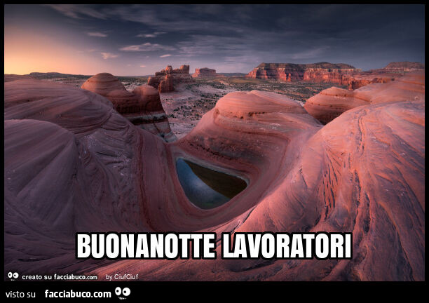 Buonanotte lavoratori