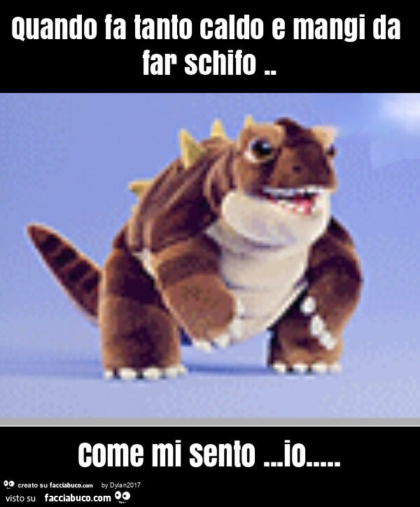 Quando fa tanto caldo e mangi da far schifo. Come mi sento… io