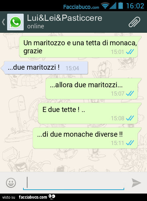Un maritozzo e una tetta di monaca, grazie… due maritozzi! … Allora due maritozzi… E due tette! … Di due monache diverse
