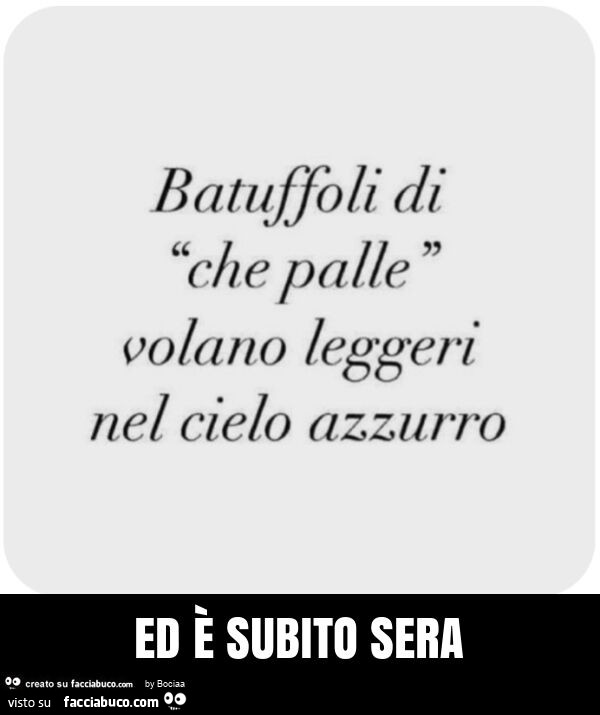 Ed è subito sera