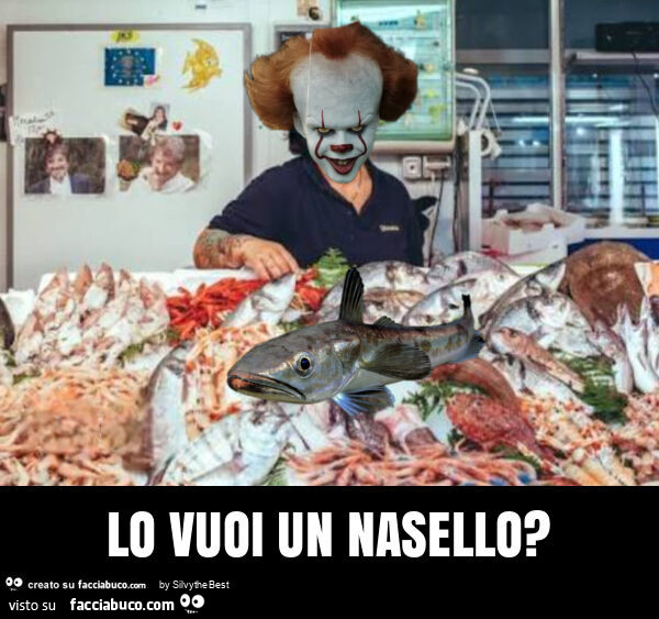Lo vuoi un nasello?