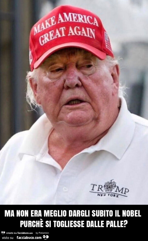 Ma non era meglio dargli subito il nobel purchè si togliesse dalle palle?