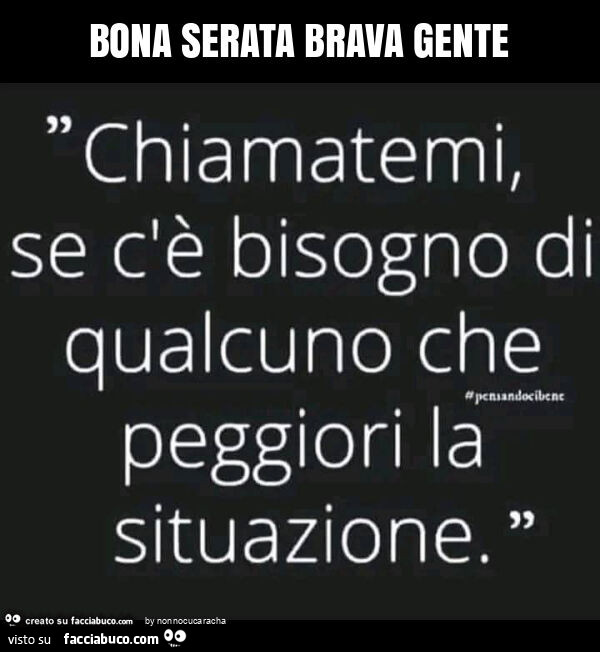Bona serata brava gente