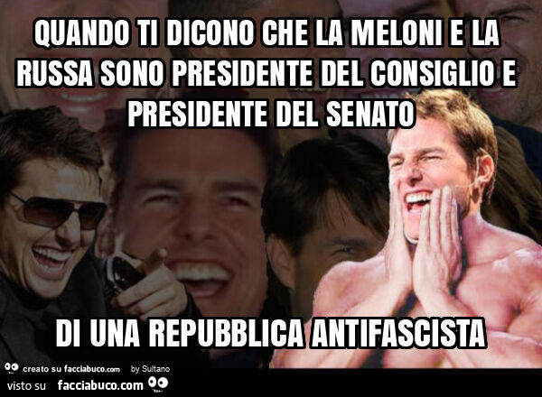 Quando ti dicono che la meloni e la russa sono presidente del consiglio e presidente del senato di una repubblica antifascista