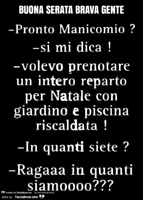Buona serata brava gente