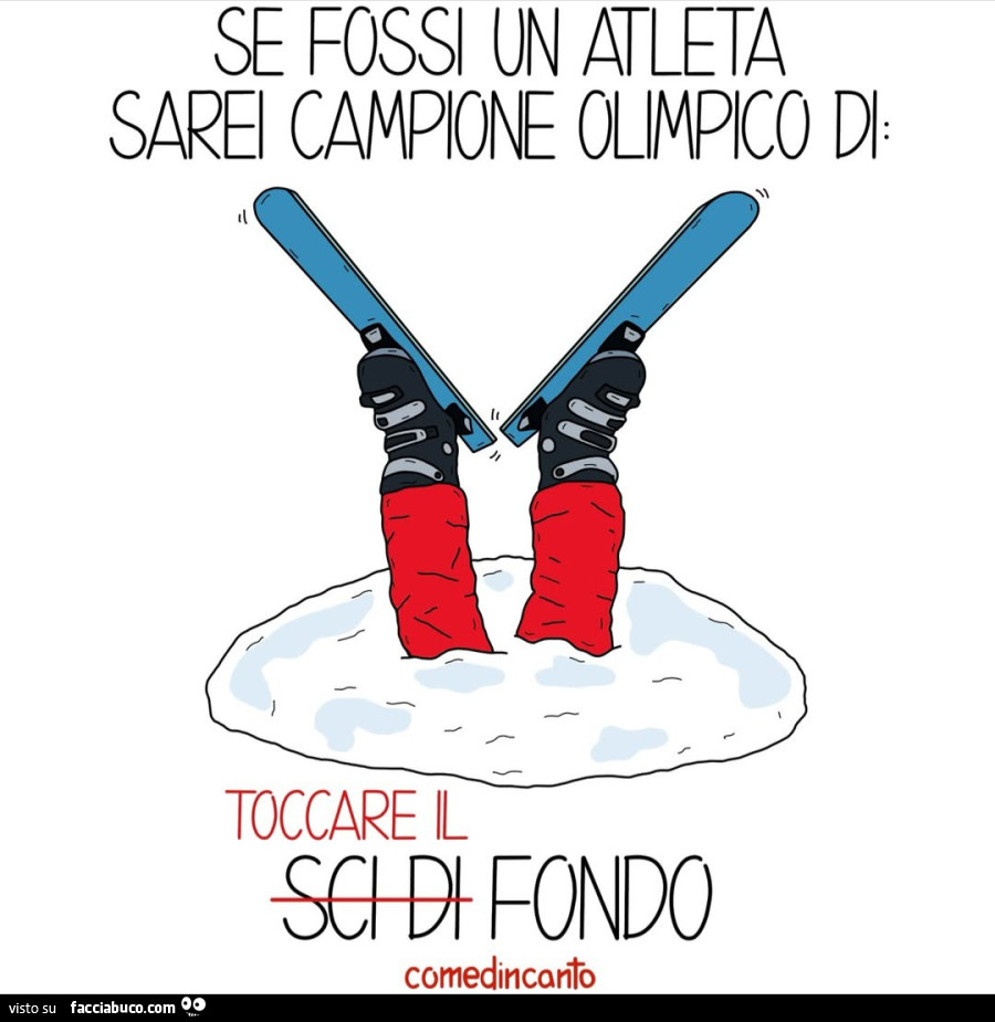 Se fossi un atleta sarei campione olimpico di toccare il fondo