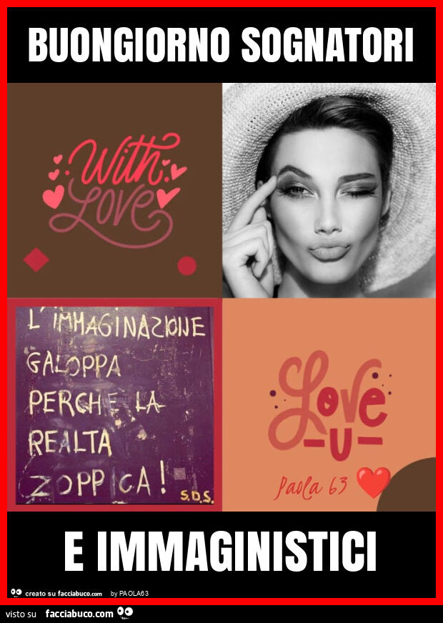 Buongiorno sognatori e immaginistici
