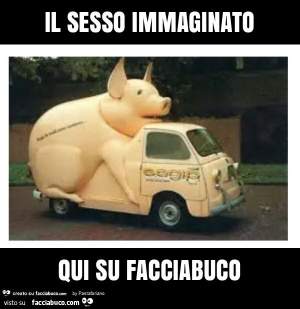 Il sesso immaginato qui su facciabuco