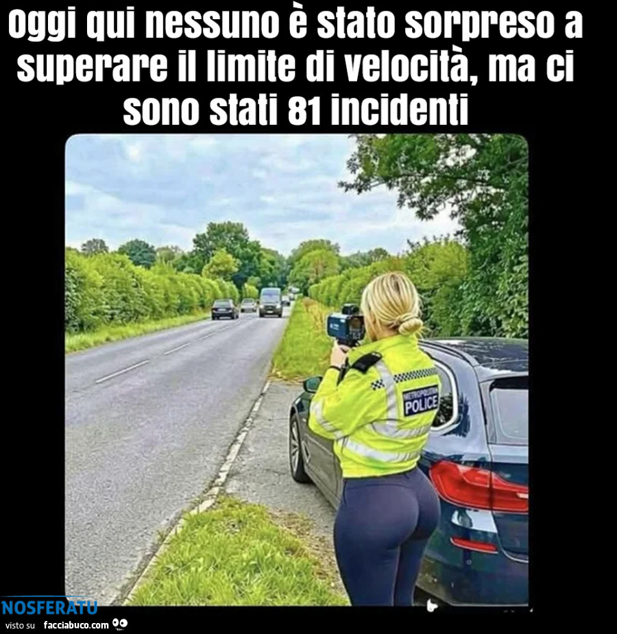 Oggi qui nessuno è stato sorpreso a superare il limite di velocità, ma ci sono stati 81 incidenti
