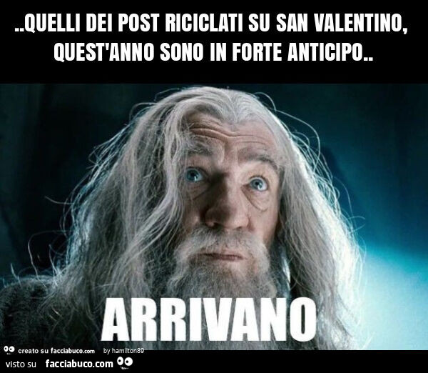 Quelli dei post riciclati su san valentino, quest'anno sono in forte anticipo