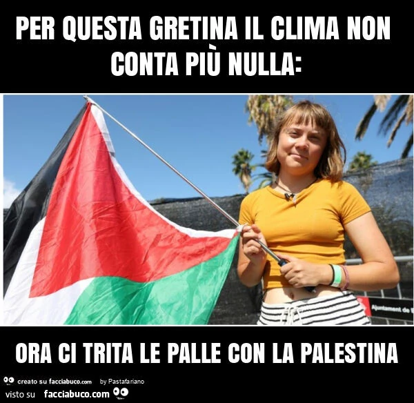 Per questa gretina il clima non conta piรน nulla: ora ci trita le palle con la palestina
