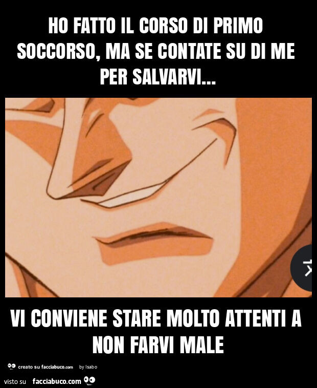Ho fatto il corso di primo soccorso, ma se contate su di me per salvarvi&hellip; vi conviene stare molto attenti a non farvi male