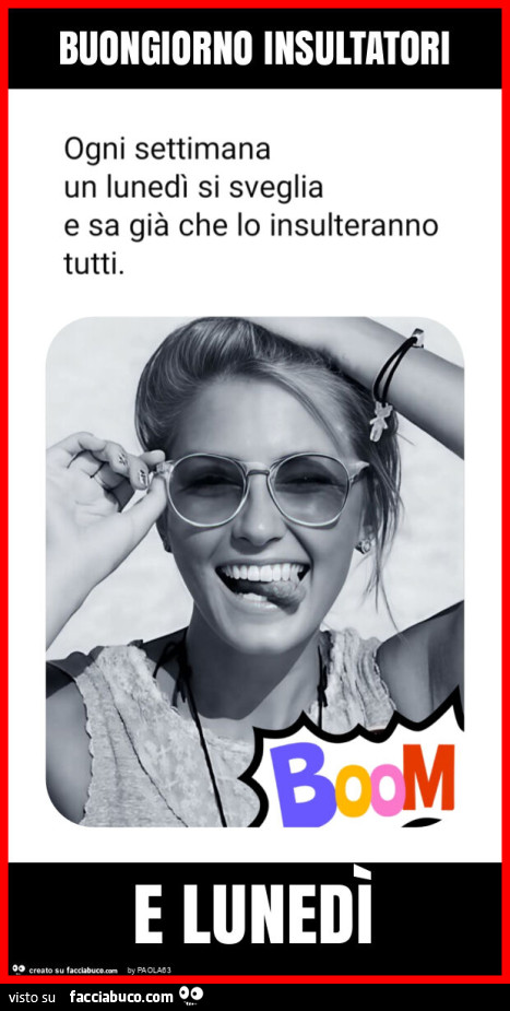 Buongiorno insultatori e lunedì