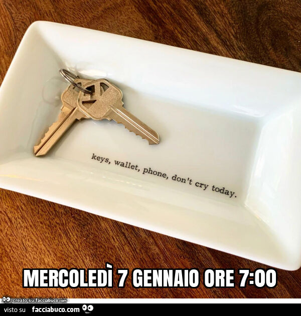 Mercoledì 7 gennaio ore 7: 00