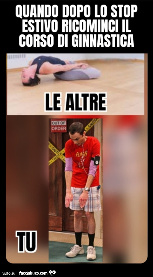 Quando dopo lo stop estivo ricominci il corso di ginnastica le altre tu