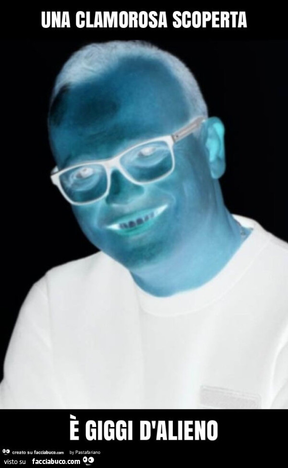 Una clamorosa scoperta è giggi d'alieno