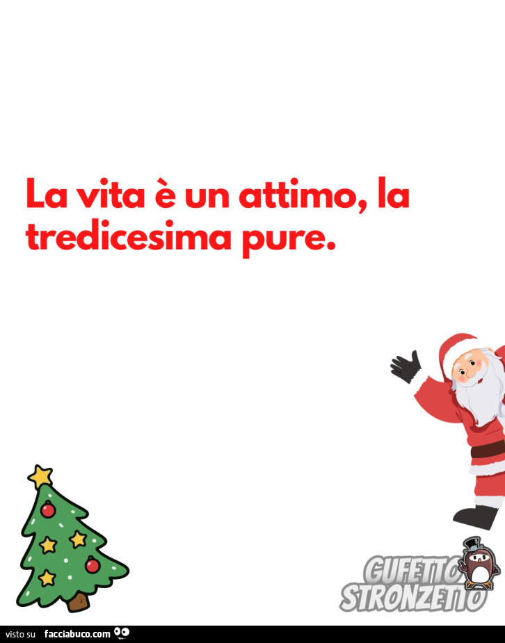 La vita è un attimo, la tredicesima pure