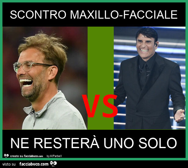 Scontro maxillo-facciale ne resterà uno solo