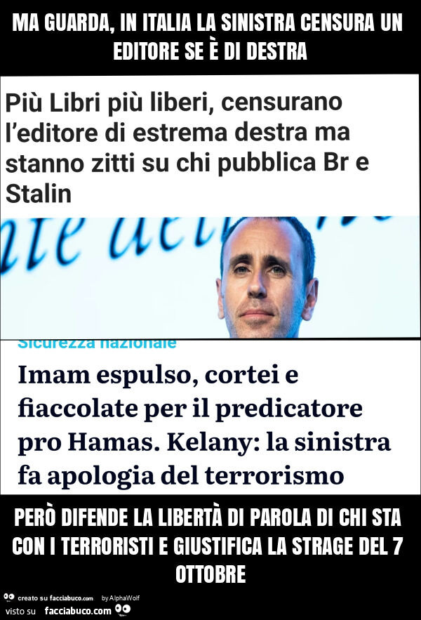 Ma guarda, in italia la sinistra censura un editore se è di destra però difende la libertà di parola di chi sta con i terroristi e giustifica la strage del 7 ottobre