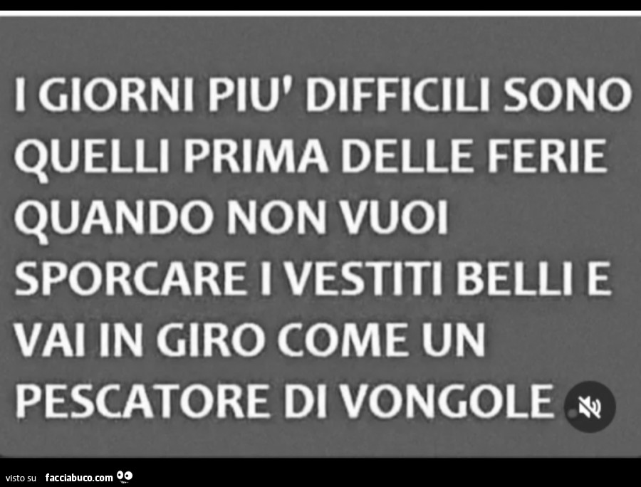 Quando prima delle ferie vai in giro come uno straccioni xk i vestiti belli sono già in valigia