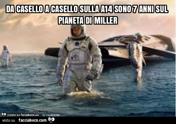 Da casello a casello sulla a14 sono 7 anni sul pianeta di miller