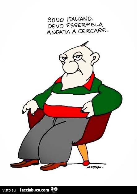 Sono Italiano. Devo essermela andata a cercare