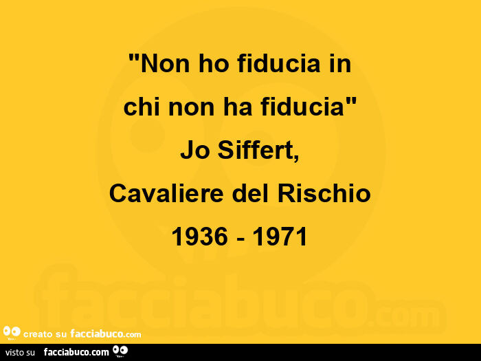 "non ho fiducia in chi non ha fiducia" jo siffert, cavaliere del rischio 1936 - 1971