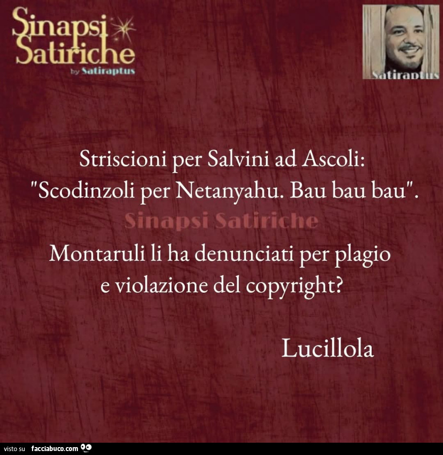 Striscioni per salvini ad ascoli: scodinzoli per netanyahu. Bau bau bau. Montaruli li ha denunciati per plagio e violazione del copyright? Lucillola