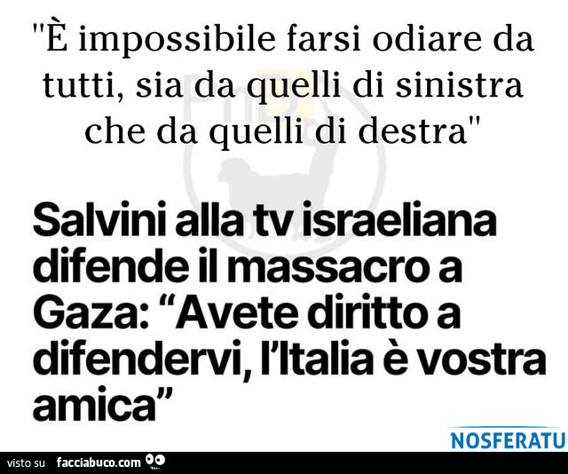 Come farsi odiare sia da quelli di destra che da sinistra