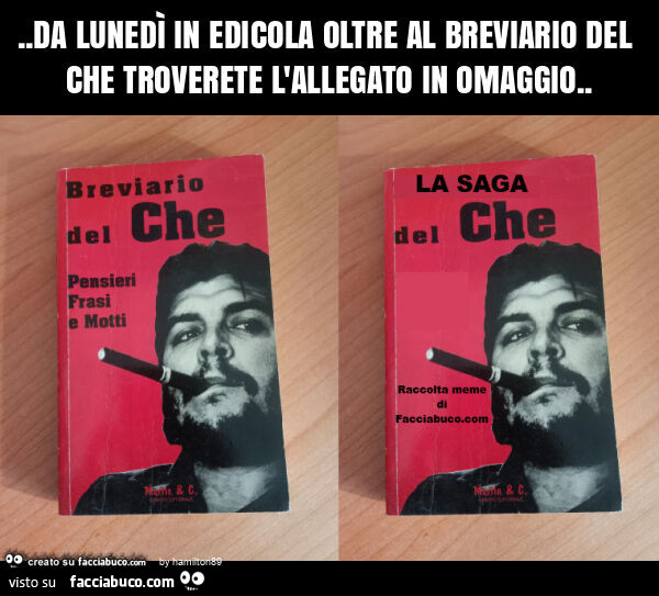 Da lunedì in edicola oltre al breviario del che troverete l'allegato in omaggio