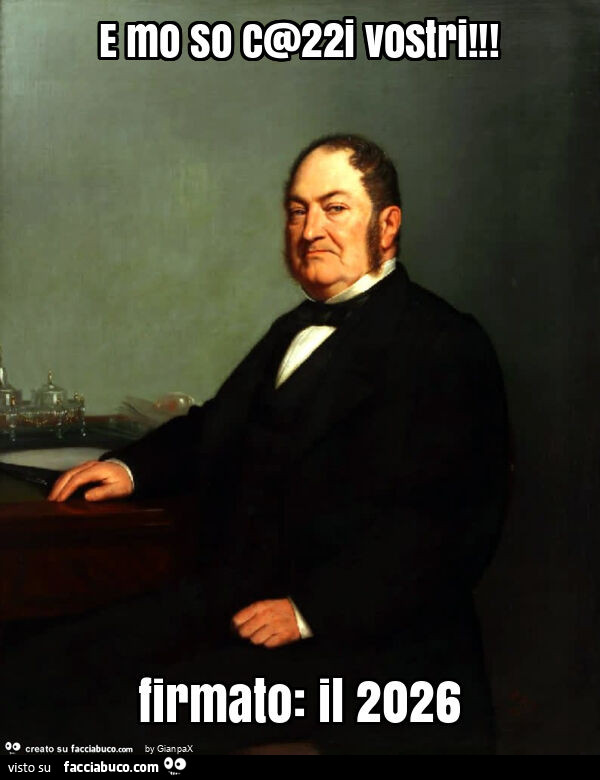 E mo so c@22i vostri! Firmato: il 2026