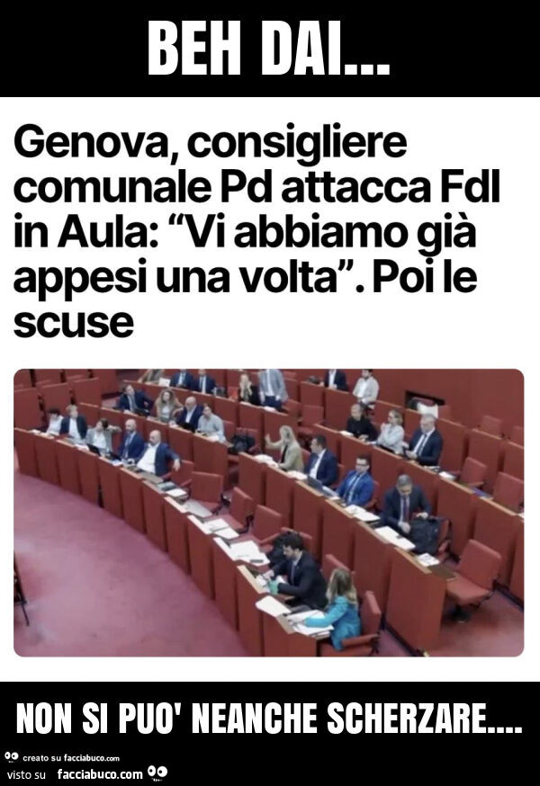 Beh dai… non si può neanche scherzare