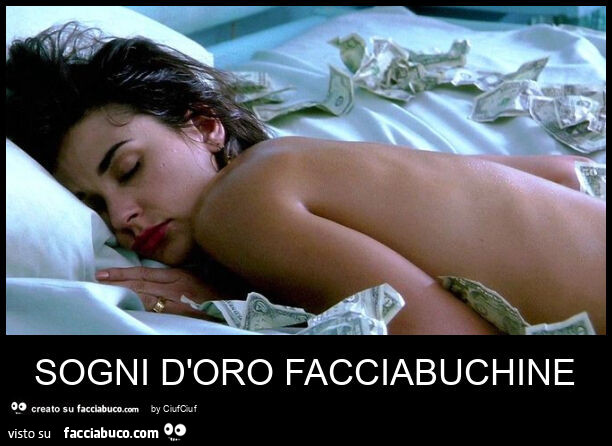 Sogni d'oro facciabuchine