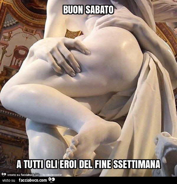 Buon sabato a tutti gli eroi del fine ssettimana