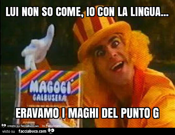 Lui non so come, io con la lingua&hellip; eravamo i maghi del punto g